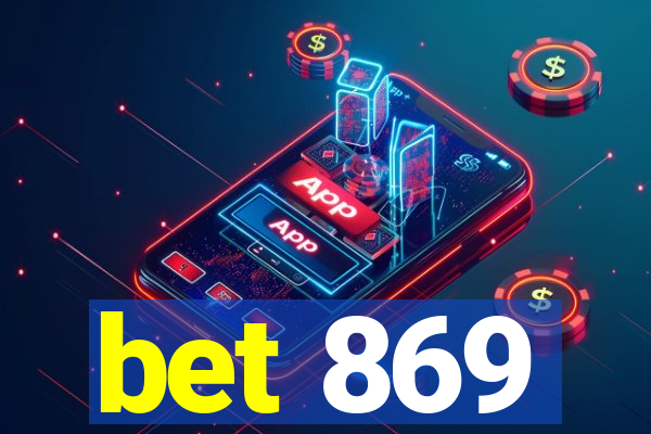 bet 869